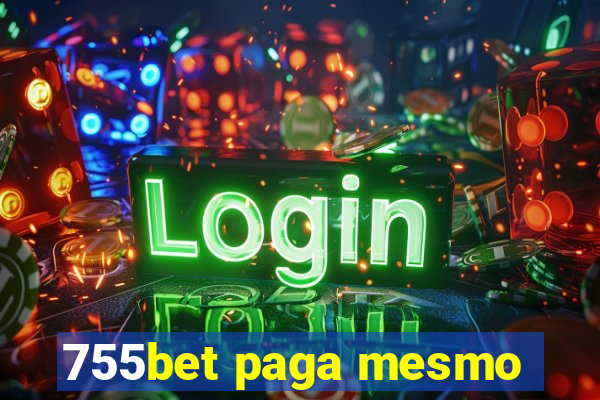 755bet paga mesmo